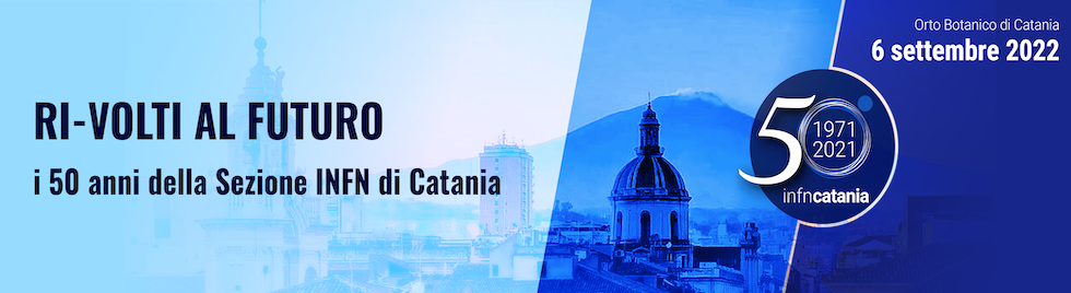 Ri-Volti al Futuro: i 50 anni della Sezione INFN di Catania