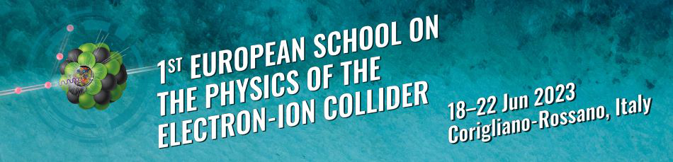 First European School on the Physics of the Electron-Ion Collider