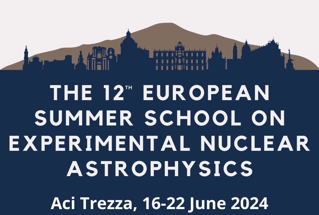 The 12th European Summer School On Experimental Nuclear Astrophysics   ESSENA2024 Banner 