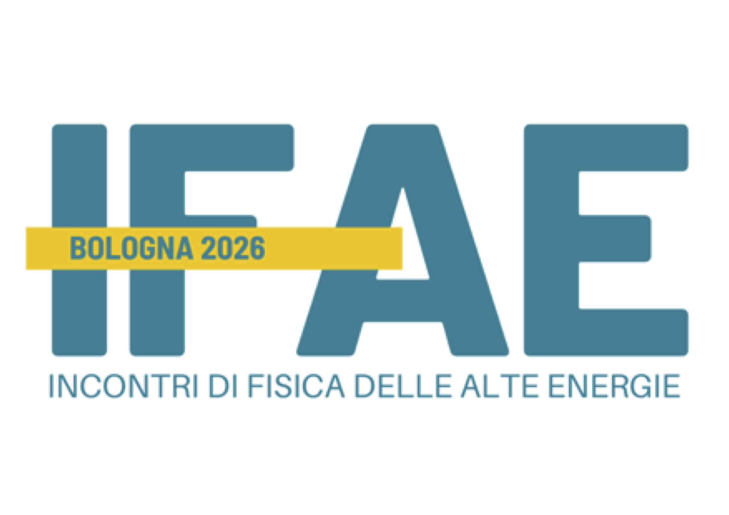 Incontri di Fisica delle Alte Energie 2026 (IFAE 2026)