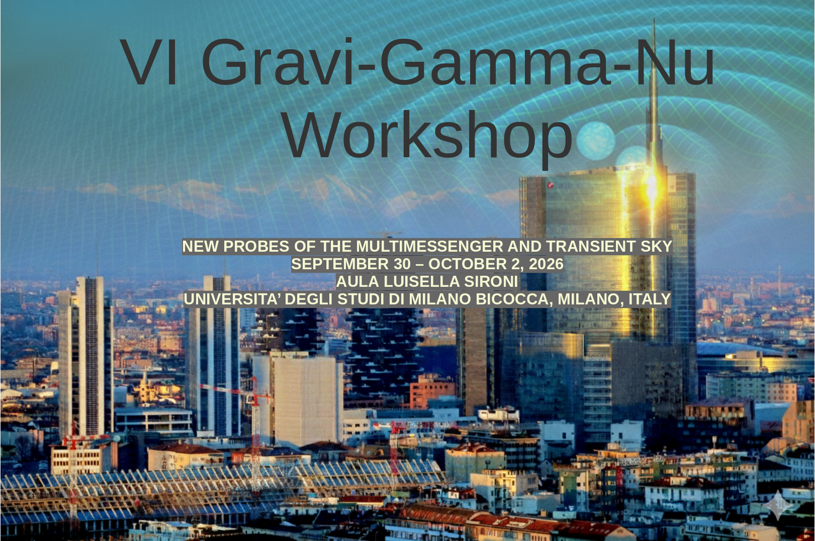 The VI Gravi Gamma Nu workshop